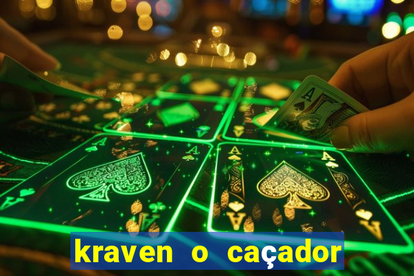 kraven o caçador filme completo dublado pobreflix